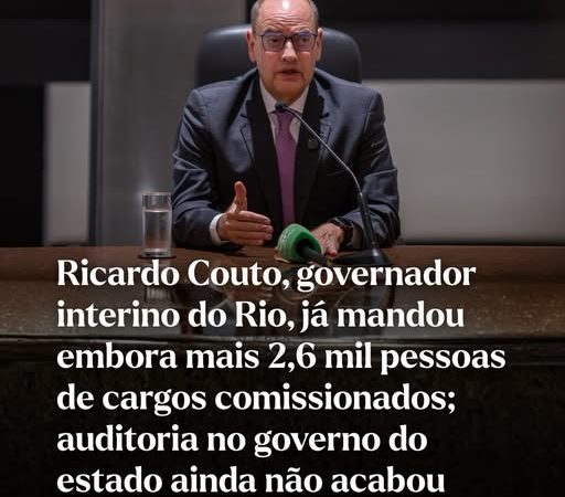 Governo do Rio Intensifica Corte de Comissionados e Mais de 2,6 Mil Servidores Já Foram Exonerados
