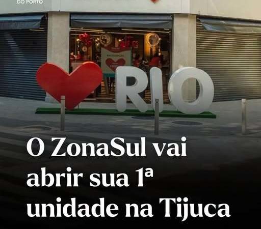 Zona Sul amplia presença no Rio e prepara primeira loja na Zona Norte com inauguração prevista para 2027